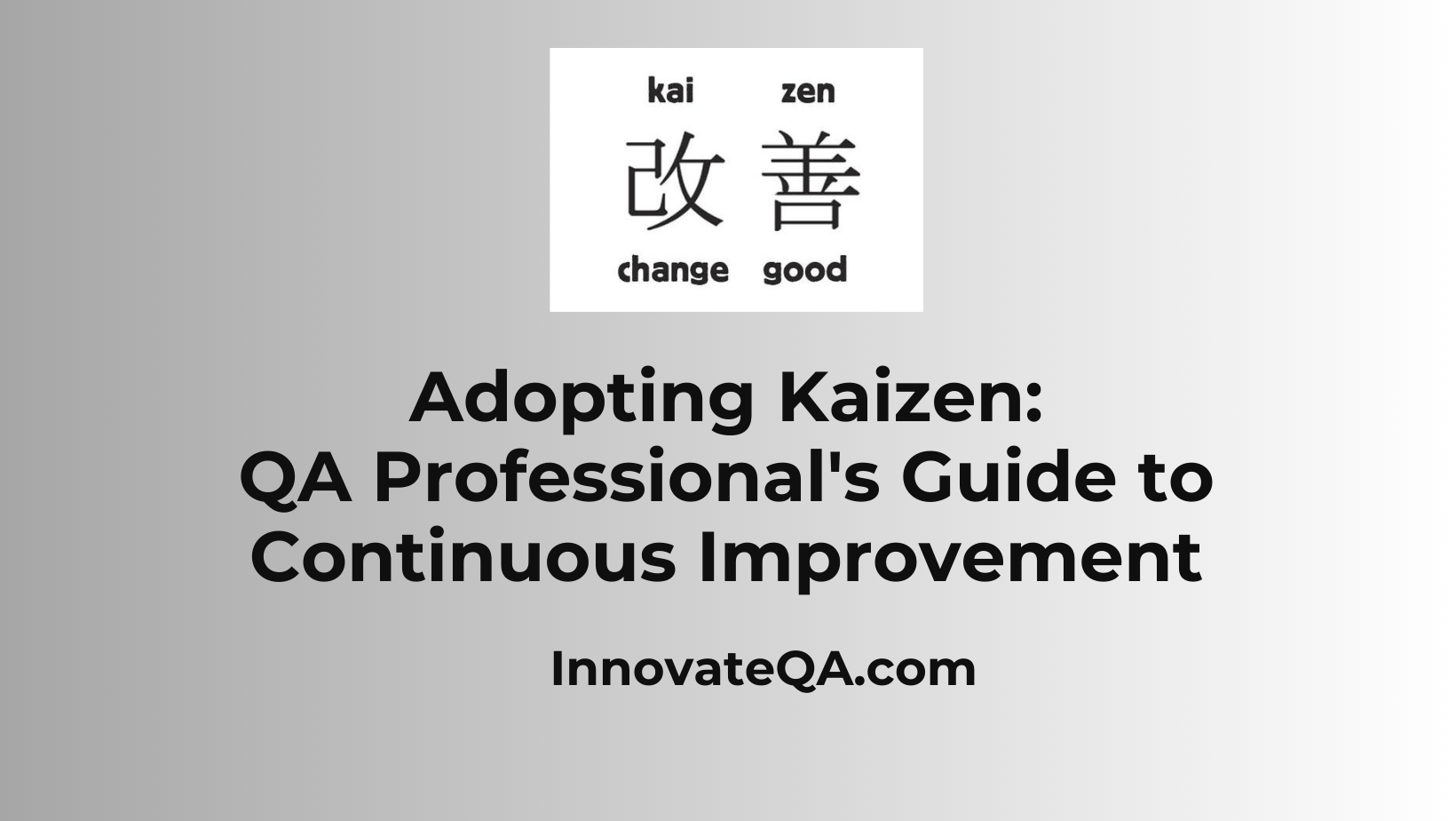 Kaizen for QA