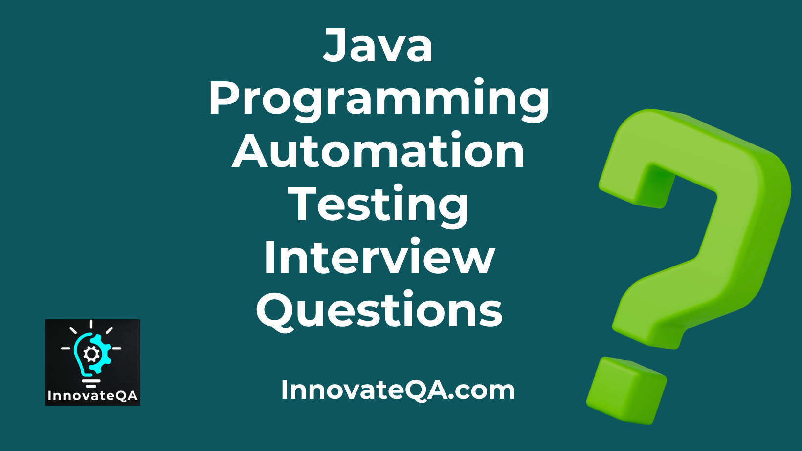 Java Programming Interview Questions For Automation Testing