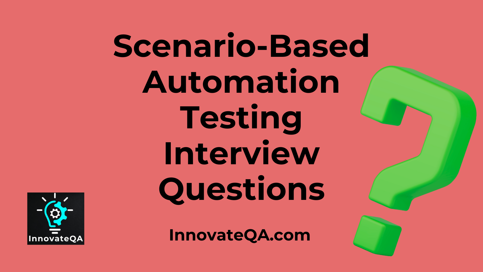 Scenario Based Interview Questions For Automation Testing